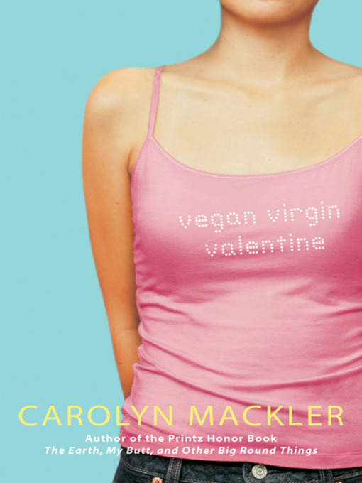 Title details for Vegan Virgin Valentine by Carolyn Mackler - Available